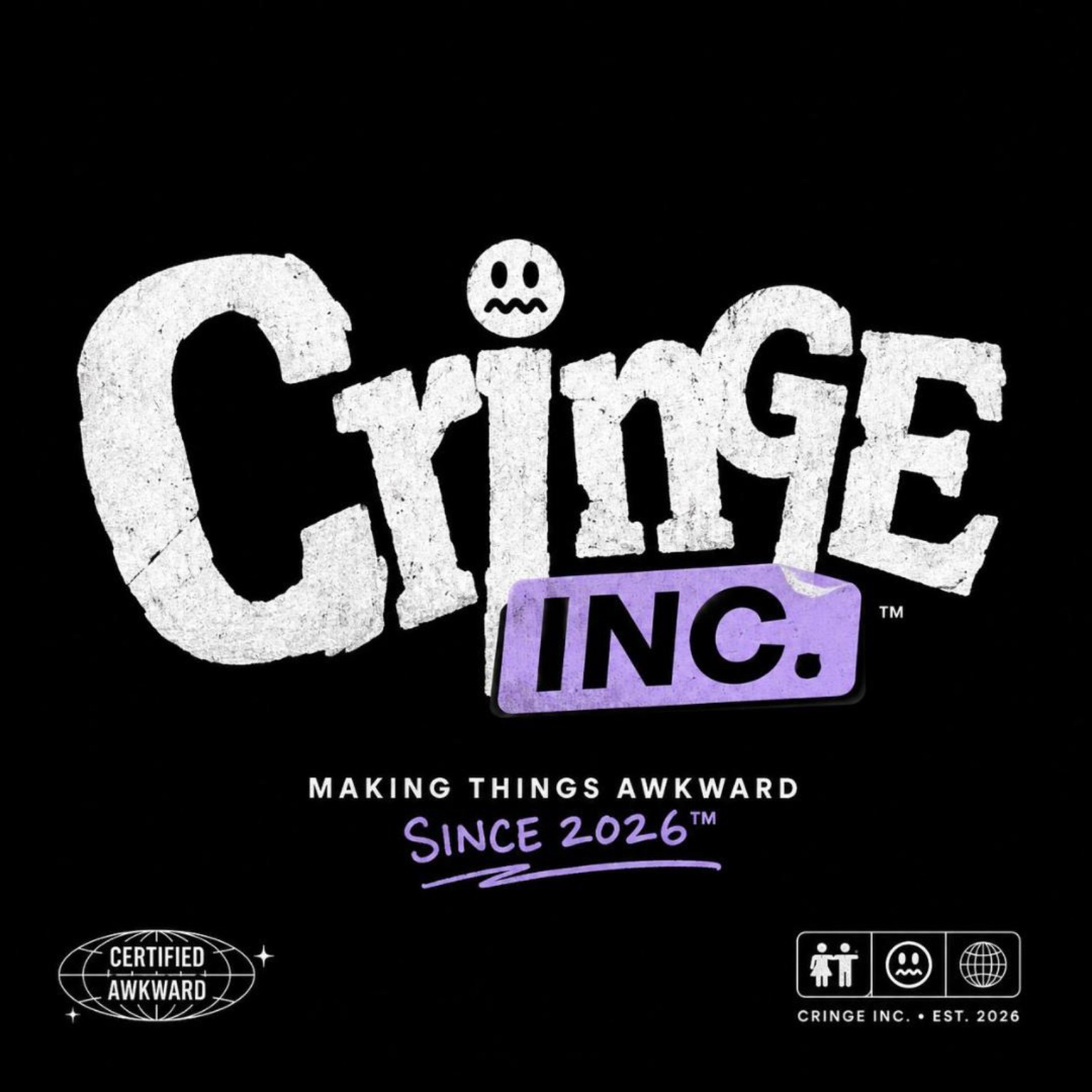 Cringe Incorporated — Making Things Awkward Since 2026
